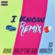 I Know Remix feat Jrink SD Mowzer Remix Remix Single