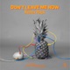 Don t Leave Me Now Remix Pack EP