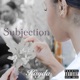 Subjection Single