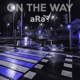 On The Way Single