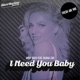 I Need You Baby feat Uliana Zar Single