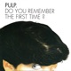 Do You Remember The First Time EP