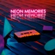 Neon Memories Single