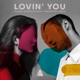 Lovin You feat Enkode Single