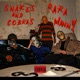 Snakes and Cobras Rara Manny Single