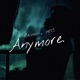 Anymore Single
