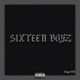 Sixteen Boyz Single