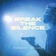 Break The Silence Single