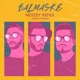 Balmaske feat Chit2am Sepehr Khalse NOIZEY Remix NOIZEY Remix Single