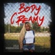 BODY CREAMY Single