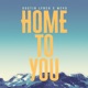 Home To You Single
