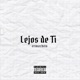Lejos de Ti Single