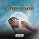 Our God Single