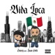 VIDA LOCA feat Juan Gotti Single