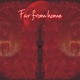 Far From Home Single