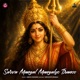 Sarva Mangal Mangalye Trance Single