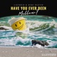Have You Ever Been Mellow Single