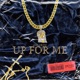 Up for Me Single