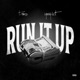 Run It Up feat Yung Lott Single