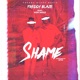 Shame feat Kofi Mole Single
