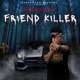 Friend Killa feat Darkcharm Single