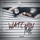 Watchin Me Single