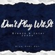 Don t Play Wit It feat Jeter Jones Single