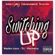 Switching Up feat Tc Pachecs Single
