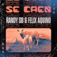 se caen feat Felix Aquino Single
