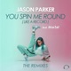 You Spin Me Round Like a Record The Remixes feat MarZel