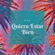 Quiero Estar Bien Single