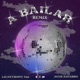 A BAILAR REMIX Single