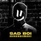 Sad Boi Single