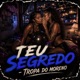Teu Segredo Tropa do Moreno Single