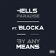 By Any Means feat BAREFOOT BLOCKA Single