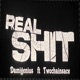 Real Shit feat TwOcHaInSaCe Single