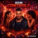 Sem Controle feat Yago Single