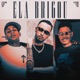 Ela Brigou feat MC LUUKY Single