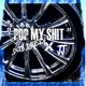 POP MY SHIT feat FTM JJ Single