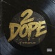 2 Dope Single