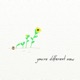 You re Different Now