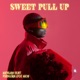 Sweet Pull Up feat Maglera Doe Boy Single
