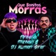 Que Bonitas Morras Single