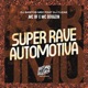 Super Rave Automotiva feat DJ YUZAK Single