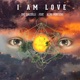 I Am Love feat Aline Monteiro Single