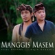 Manggis Masem feat Oqix kakkoii Single