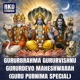 Gururbrahma Gururvishnu Gururdevo Maheshwarah Guru Purnima Special