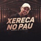 Xereca no Pau Single
