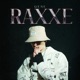 Raxxe Single