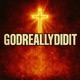 GODREALLYDIDIT Single